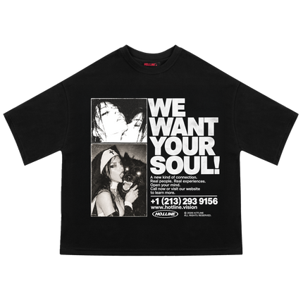 WE WANT YOUR SOUL! Tee
