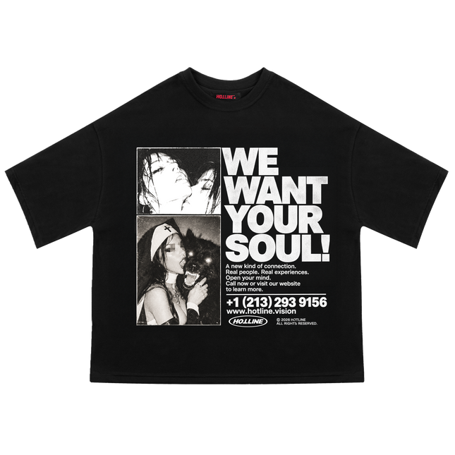 WE WANT YOUR SOUL! Tee